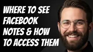Где посмотреть заметки Facebook и как получить к ним доступ