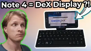 Используйте ЛЮБОЙ экран Android как дисплей Samsung DeX | Демонстрация с Note 4