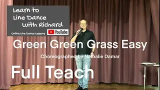 BEGINNER LINE DANCE LESSON 116 - Green Green Grass Easy - Part 1 - Full Teach