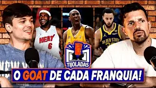 QUEM É O GOAT DE CADA FRANQUIA DA NBA? #TIJOLADAS