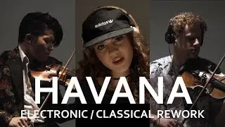 Havana - Camila Cabello Cover (Electronic Classical Rework by Momento)