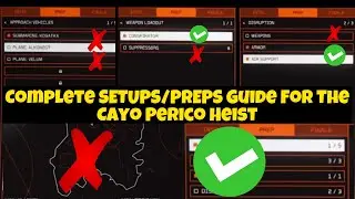 Complete SETUPS/PREPS Guide For The Cayo Perico Heist FINALE | Cayo Perico Heist | Gta 5 Cayo Perico