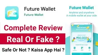Future Wallet Loan App Review 2022 | Future Wallet Loan App Real Or Fake ? Future Wallet Loan App