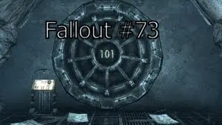 Прохождение Fallout 3 - [Возвращение В Нору 101] Часть 73