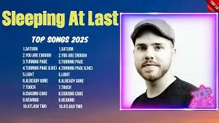 Sleeping At Last 2025 New Music ~ Best Hits ~ Trending Tracks You Must Hear