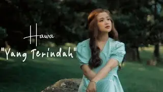 Hawa - Yang Terindah (Official Lyric Video)