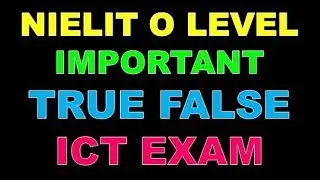 NIELIT O LEVEL IMPORTANT TRUE AND FALSE  FOR ICT EXAM MOCK TEST PART 1