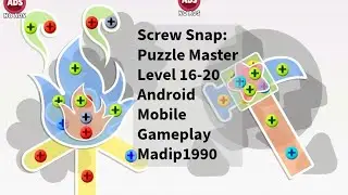 Screw Snap: Puzzle Master Level 16-20 Android Mobile Gameplay Madip1990