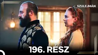 Szulejmán 196 Epizód (Magyar Szinkron)