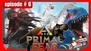 ARK survival primal fear episode#6