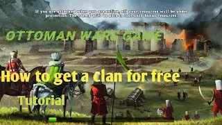 How to make a clan for free in ottoman wars game?|Tutorial