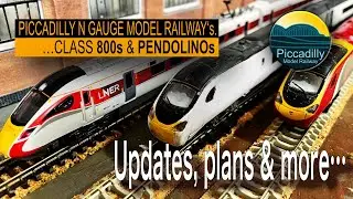PICCADILLY N  GAUGE MODEL RAILWAY -  KATO CLASS 800 & PENDOLINO UPDATES, PLANS & more