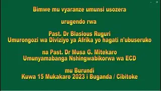 CLOTURE VISITE BLASIOUS RUGURI AU BURUNDI 15 7 2023