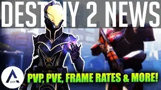 News Info Update 4 | Destiny 2 | PVE Changes! PVP Matchmaking! Beta News! Frame Rates!