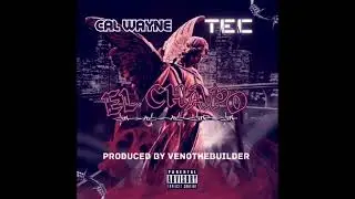 Cal Wayne- EL CHAPO Slowed ft TEC