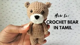 How to: Crochet teddy bear toy [beginner instructions] amigurumi in Tamil