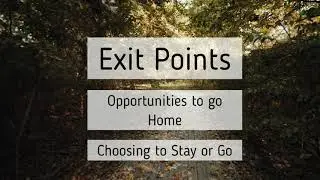 Exit Points - Opportunities to return Home #spiritualawakening #spirituality #dying #passingover