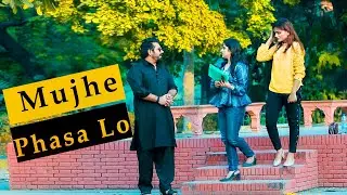 Phasa Lo Mujhe prank |velle loog prankster