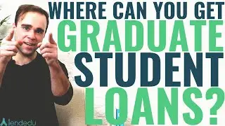 Where Can You Get Graduate Student Loans?