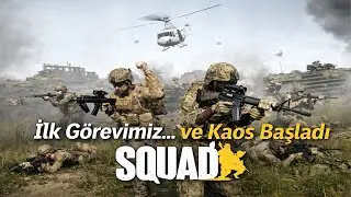 İlk Kez Squad Oynuyoruz | Acemilerin İlk Görevi | Squad