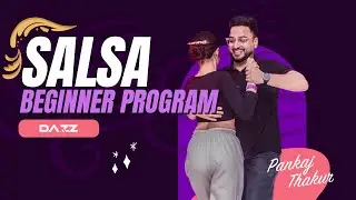 How to start Salsa | Tutorial for Beginners | Pankaj Thakur | Dazz