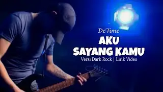 Aku Sayang Kamu - De'Time | Versi Dark Rock (Lirik Video) | Cover by Aprilia