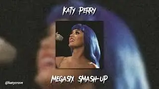 Katy Perry - Tommie Sunshine's Megasix Smash-Up (sped up)