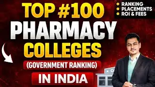 100 Best Pharmacy Colleges in India📍Top Govt & Private Pharmacy Colleges in 2026