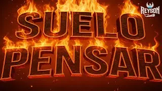 SUELO PENSAR - Reyson ❌ El Ave Fenix