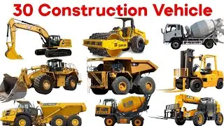 30 Big Construction Machines for Kids | Vehicles Name | बच्चों के लिए कंस्ट्रक्शन गाड़ियाँ