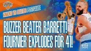 BUZZER BEATER BARRETT! | Fournier EXPLODES for 41! | New York vs Boston Postgame Recap