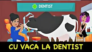 CU VACA LA DENTIST si MATUSA BEATA ! (STORY ANIMAT)