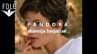 PANDORA - shamija beqarit