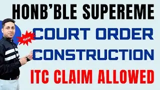Supreme Court's landmark verdict on GST ITC for construction of building