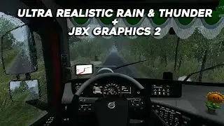 ULTRA Realistic Rain & Thunder + JBX Graphics 2 v1.7.5.3 ETS 2 Mod Graphics 1.43 Volvo Tandem