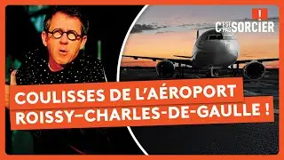 Les coulisses de l’aéroport de Roissy–Charles-de-Gaulle ! - C'est pas sorcier