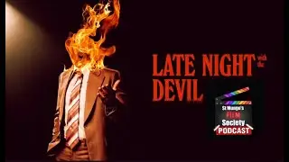 Episode 17: Late Night with the Devil