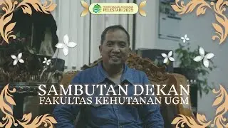 Sambutan Dekan Fakultas Kehutanan UGM - Pionir Pelestari 2025