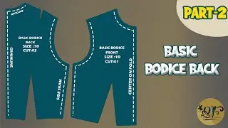 Basic Bodices Dafting || Back part || part  02 ||  Basic pattern || Class - 07 || 2020