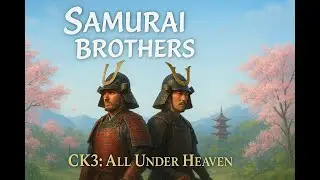 Rise of the Samurai Brothers| CK3: All Under Heaven Co-op in Japan