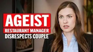 Ageist Restaurant Manager Disrespects Couple