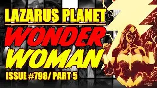 Wonder Woman || Lazarus Planet || (issue 798, 2023)