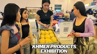Amazing! Khmer products Exhibition in Phnom Penh | Exploring Khmer food & Traditional Culture 