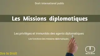 Comprendre les missions diplomatiques en 03 minutes