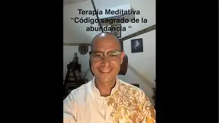 Terapia Meditativa “Código sagrado de la abundancia”