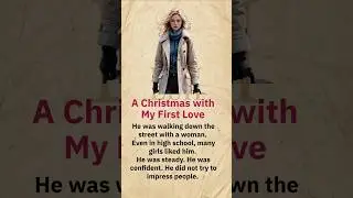 A Christmas with My First Love #2 | Learn English Through Easy Story (A1-A2 Level) #easystory