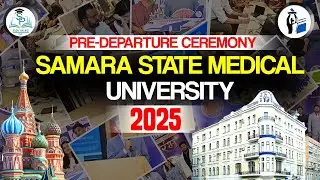 Samara State Medical University || Pre - Depreature Ceremony Presented by Study palace Hub 2025