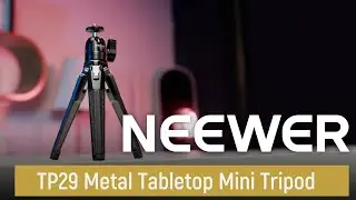 Представляем металлический настольный мини-штатив NEEWER TP29