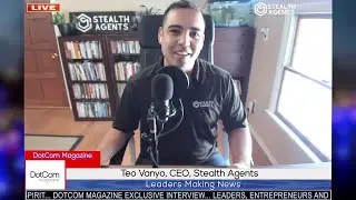 Teo Vanyo, CEO, Stealth Agents, A DotCom Magazine Exclusive Interview