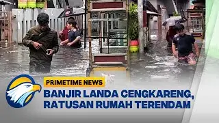 Banjir Setinggi 1 Meter Rendam Ratusan Rumah di Cengkareng - [Primetime News]